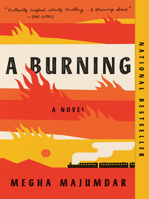 Title details for A Burning by Megha Majumdar - Available